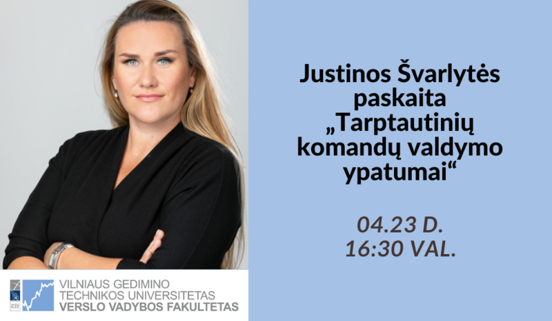 Justinos Švarlytės paskaita apei tarptautinių komandų valdymo ypatumus